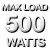 Max load 500 watts